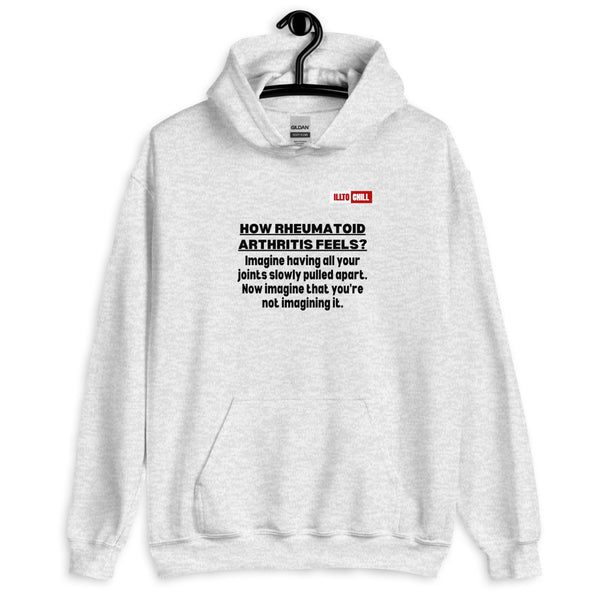 Ash Hoodie Front 2 - ILLTOCHILL 'How Rheumatoid Arthritis Feels' RA Arthritis awareness gift Unisex Hoodie.
