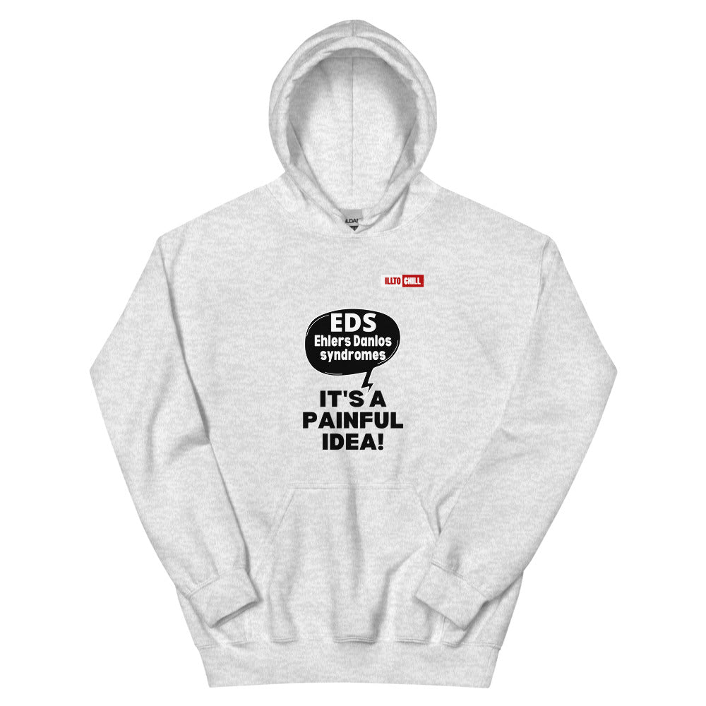 Ash Hoodie Front 1 - ILLTOCHILL Ehlers-Danlos syndrome awareness 'It's a painful idea' eds support gift Unisex Hoodie.