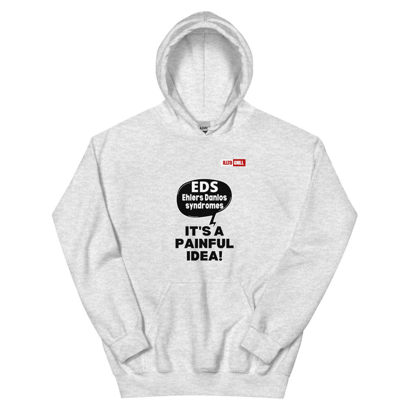 Ash Hoodie Front 1 - ILLTOCHILL Ehlers-Danlos syndrome awareness 'It's a painful idea' eds support gift Unisex Hoodie.