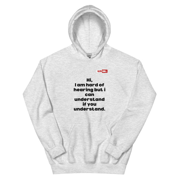 Ash Hoodie Front 1 - ILLTOCHILL Hard of hearing understanding and support gift hearing impaired awareness Unisex Hoodie.