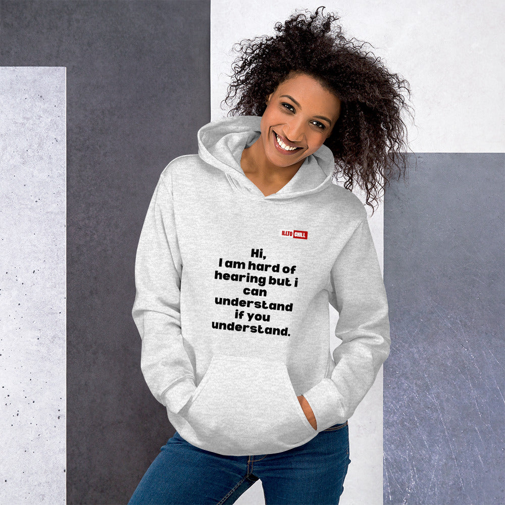 Ash Hoodie Front 4 - ILLTOCHILL Hard of hearing understanding and support gift hearing impaired awareness Unisex Hoodie.