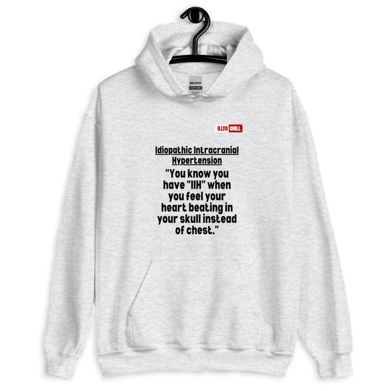 Ash Hoodie Front 2 - ILLTOCHILL Idiopathic intracranial hypertension feels like 'Heart beating in skull' IIH awareness gift Unisex Hoodie.