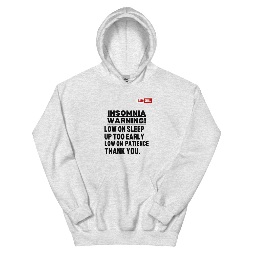 Ash Hoodie Front 1 - ILLTOCHILL 'Insomnia warning low on sleep' sarcastic insomnia gift Unisex Hoodie.