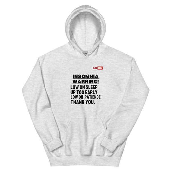 Ash Hoodie Front 1 - ILLTOCHILL 'Insomnia warning low on sleep' sarcastic insomnia gift Unisex Hoodie.