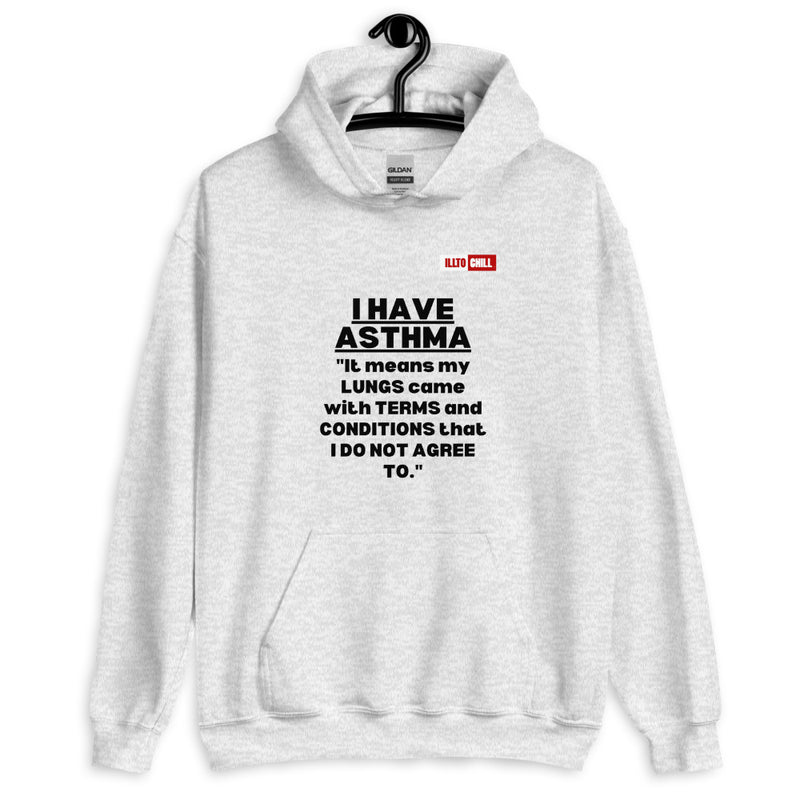 Ash Hoodie Front 2 - ILLTOCHILL I have Asthma pun quote, Asthma awareness Gift Unisex Hoodie.