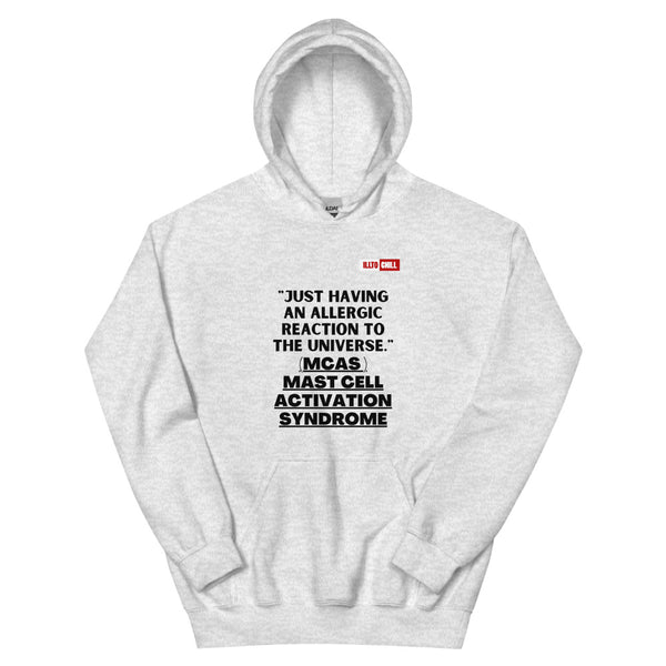 Ash Hoodie Front 1 - ILLTOCHILL Mast Cell Activation Syndrome 'Allergic reaction to the universe' funny MCAS gift Unisex Hoodie.