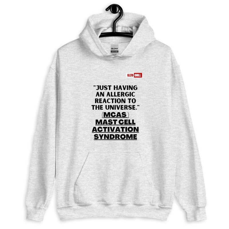 Ash Hoodie Front 2 - ILLTOCHILL Mast Cell Activation Syndrome 'Allergic reaction to the universe' funny MCAS gift Unisex Hoodie.