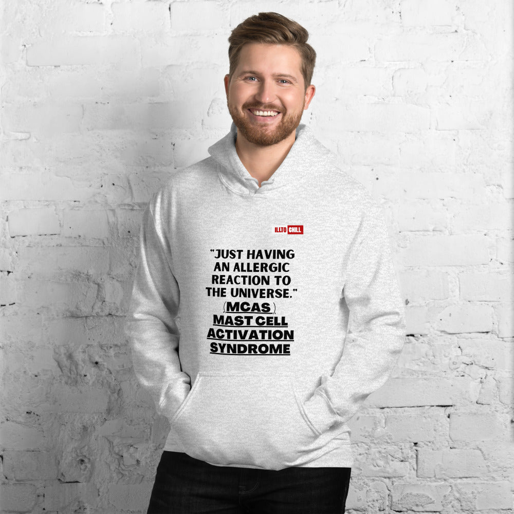 Ash Hoodie Front 3 - ILLTOCHILL Mast Cell Activation Syndrome 'Allergic reaction to the universe' funny MCAS gift Unisex Hoodie.