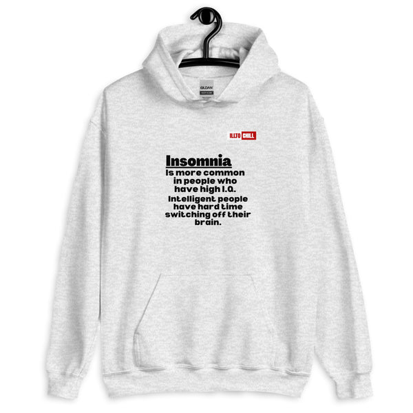 Ash Hoodie Front 2 - ILLTOCHILL 'Insomnia is common in high IQ people' sarcastic insomnia awareness gift Unisex Hoodie.