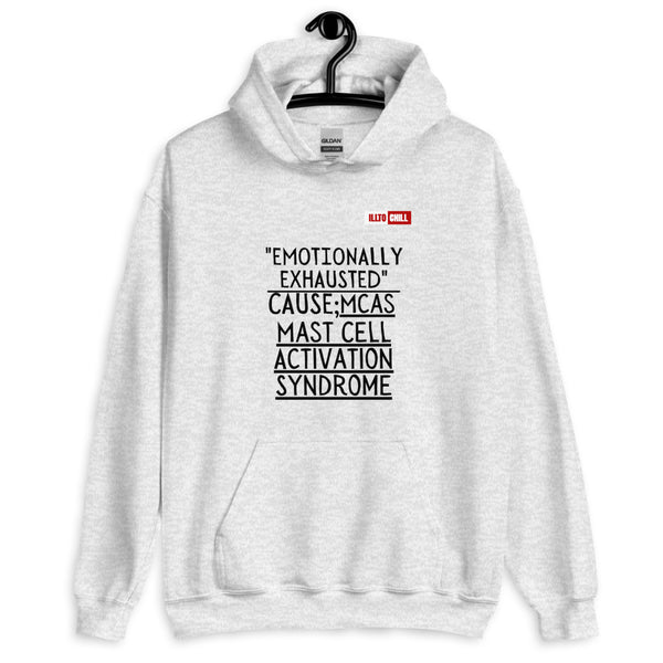 Ash Hoodie Front 2 - ILLTOCHILL Mast Cell Activation Syndrome awareness 'Emotionally Exhausted by MCAS' gift Unisex Hoodie.