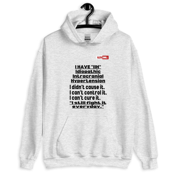 Ash Hoodie Front 2 - ILLTOCHILL Idiopathic intracranial hypertension awareness 'I have IIH, I didn't cause it' IIH gift Unisex Hoodie.