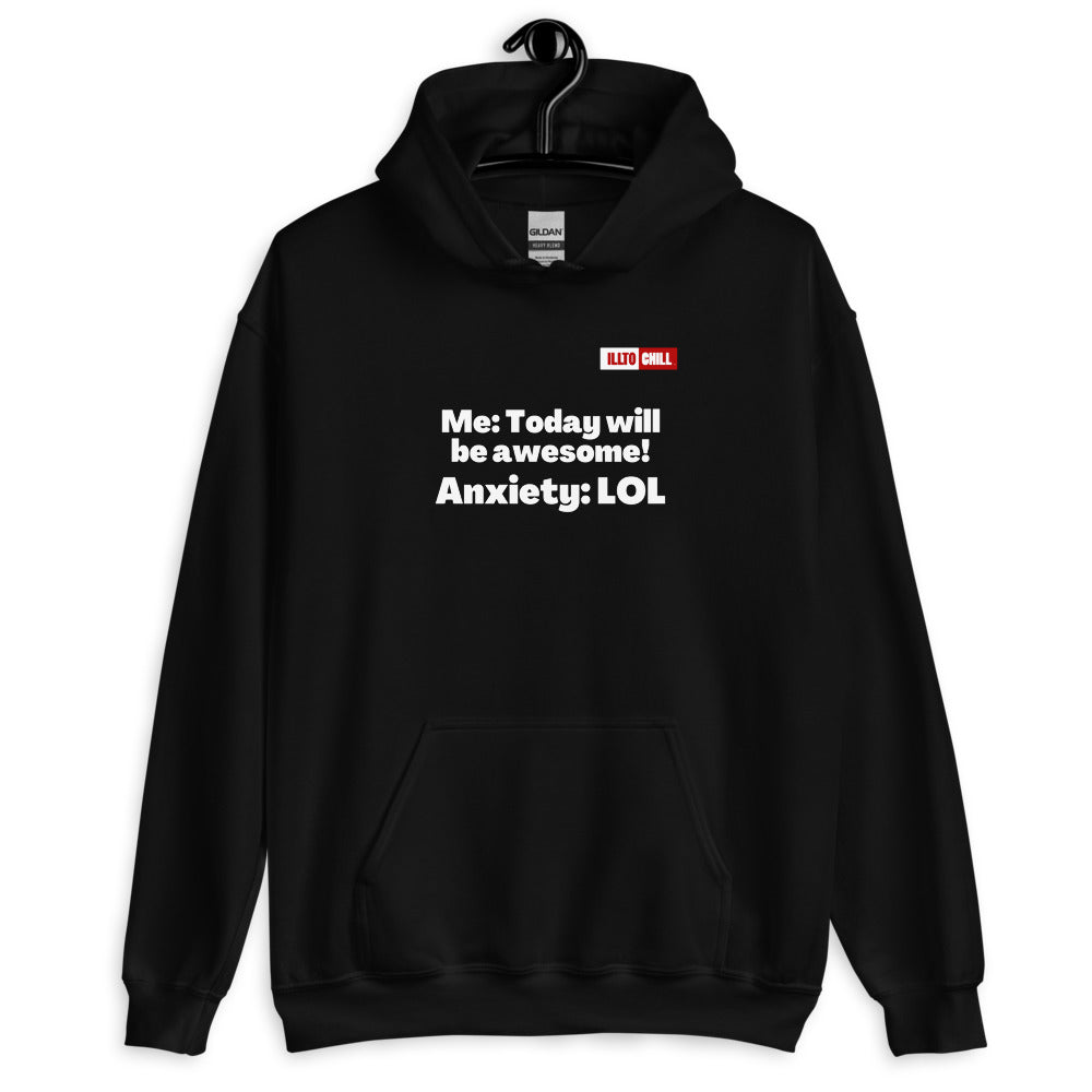 Black Hoodie Front 2 - ILLTOCHILL Anxiety Awareness, Funny Anxiety Internal Dailouge gift Unisex Hoodie
