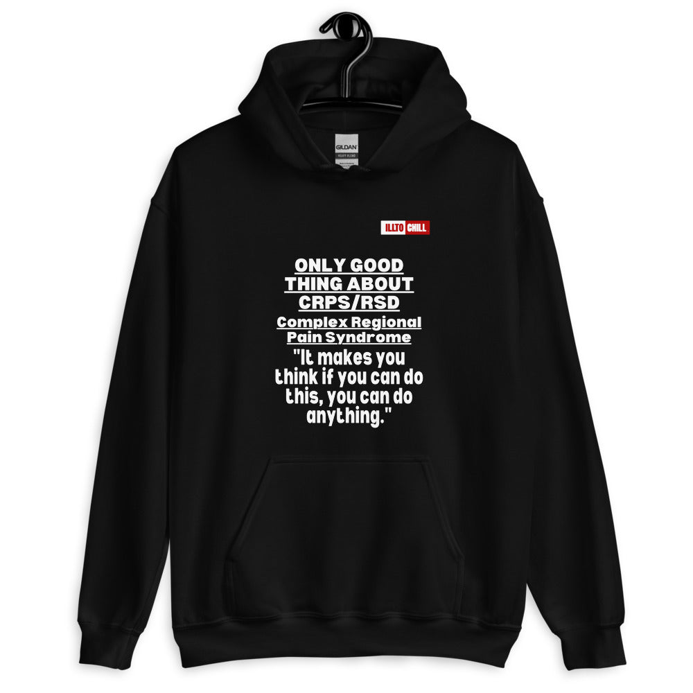 Black Hoodie Front 2 - ILLTOCHILL Complex regional pain syndrome awareness 'Only good thing about crpsrsd' gift Unisex Hoodie.