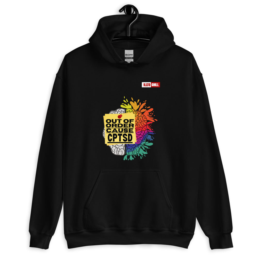 Black Hoodie Front 2 - ILLTOCHILL CPTSD 'Out of order' Complex post traumatic stress disorder Awareness gift Unisex Hoodie.