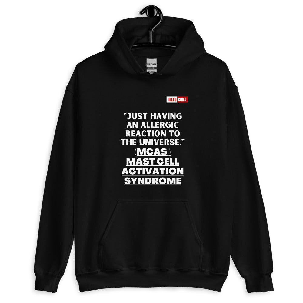 Black Hoodie Front 2 - ILLTOCHILL Mast Cell Activation Syndrome 'Allergic reaction to the universe' funny MCAS gift Unisex Hoodie.