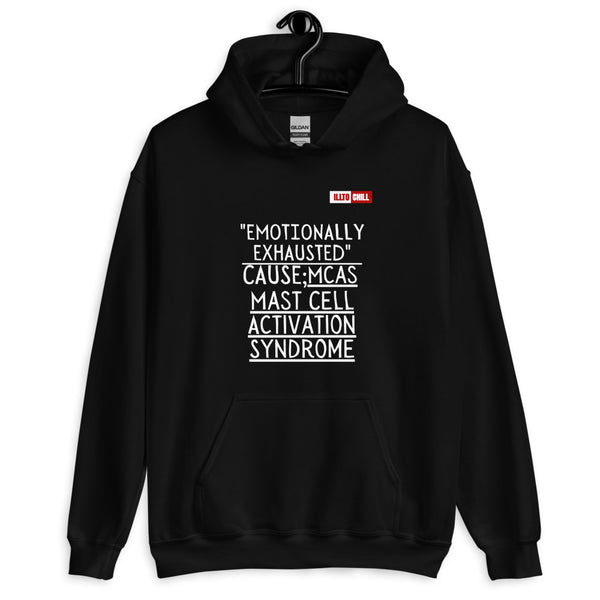 Black Hoodie Front 2 - ILLTOCHILL Mast Cell Activation Syndrome awareness 'Emotionally Exhausted by MCAS' gift Unisex Hoodie.