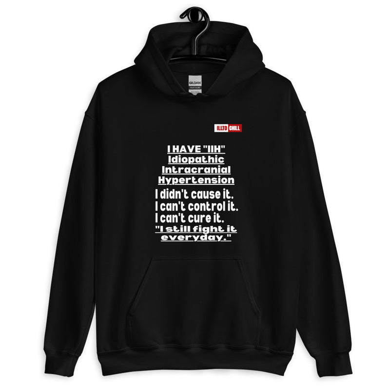 Black Hoodie Front 2 - ILLTOCHILL Idiopathic intracranial hypertension awareness 'I have IIH, I didn't cause it' IIH gift Unisex Hoodie.