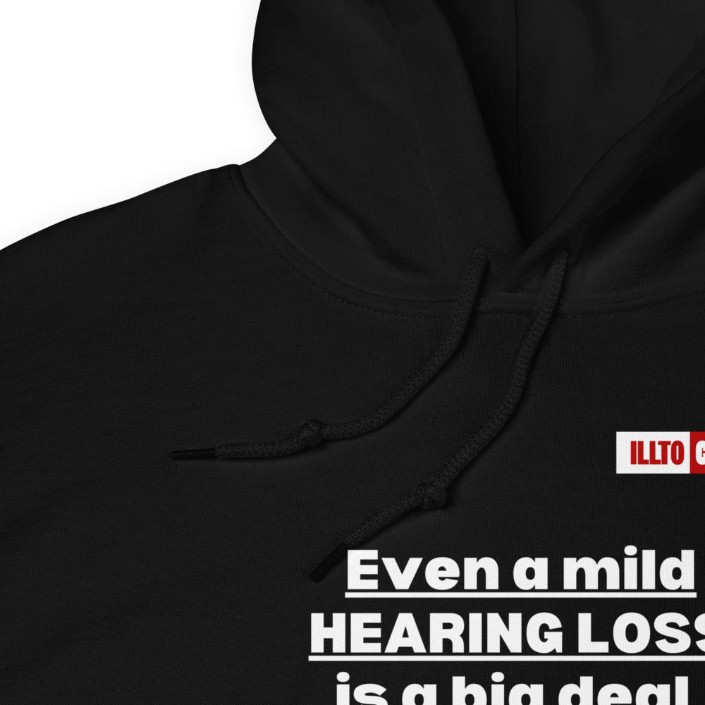 Black Hoodie Detail 1 - ILLTOCHILL Hearing impaired awareness 'Mild hearing loss is a big deal' sarcastic git Unisex Hoodie.
