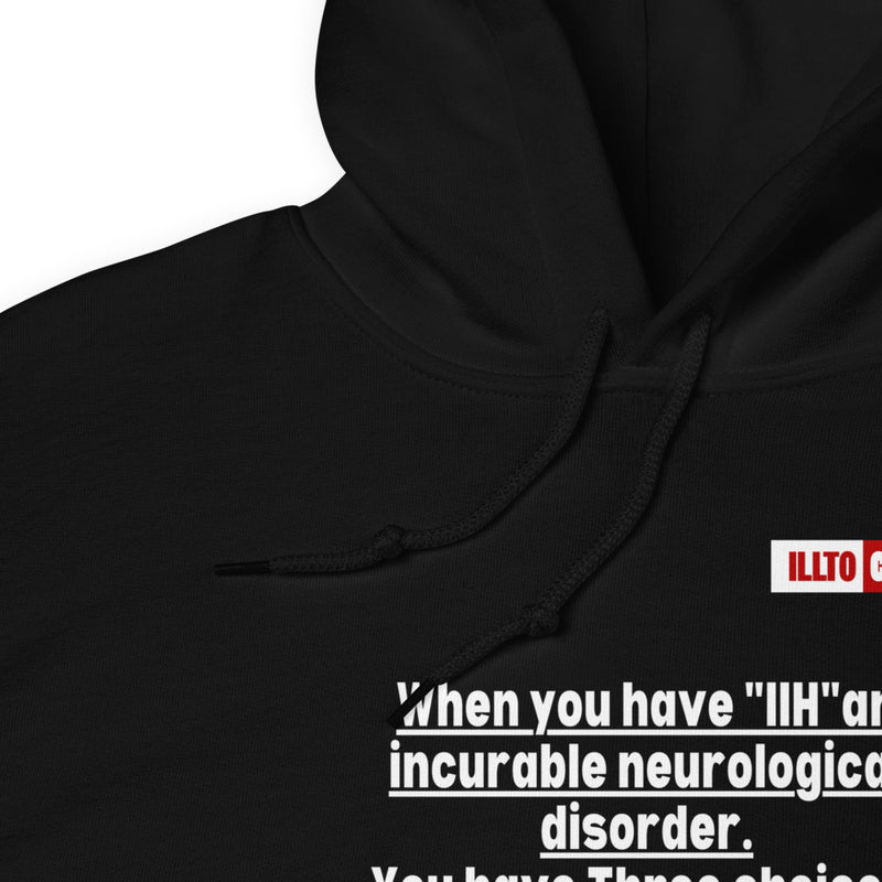 Black Hoodie Detail 1 - ILLTOCHILL Idiopathic intracranial hypertension 'Neurological disorder' IIH fighter gift Unisex Hoodie.