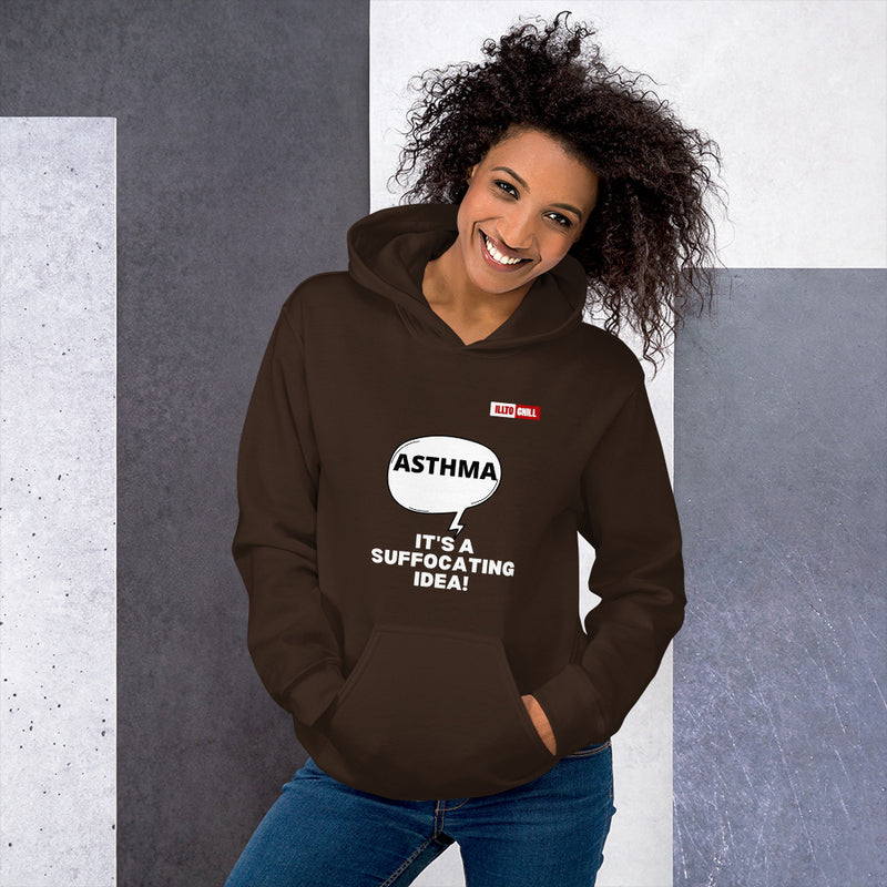 Dark Chocolate Hoodie Front 4 - ILLTOCHILL Asthma awareness 'It is a suffocating idea' asthma sarcastic gift Unisex Hoodie