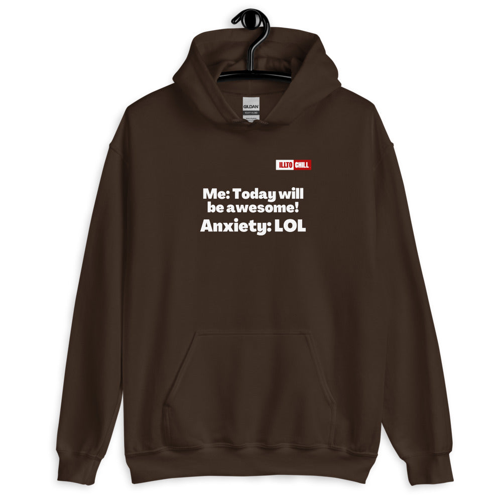 Dark Chocolate Hoodie Front 2 - ILLTOCHILL Anxiety Awareness, Funny Anxiety Internal Dailouge gift Unisex Hoodie