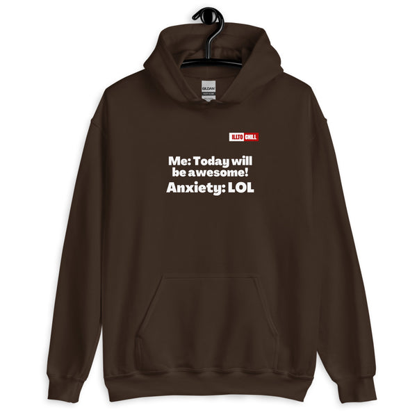 Dark Chocolate Hoodie Front 2 - ILLTOCHILL Anxiety Awareness, Funny Anxiety Internal Dailouge gift Unisex Hoodie