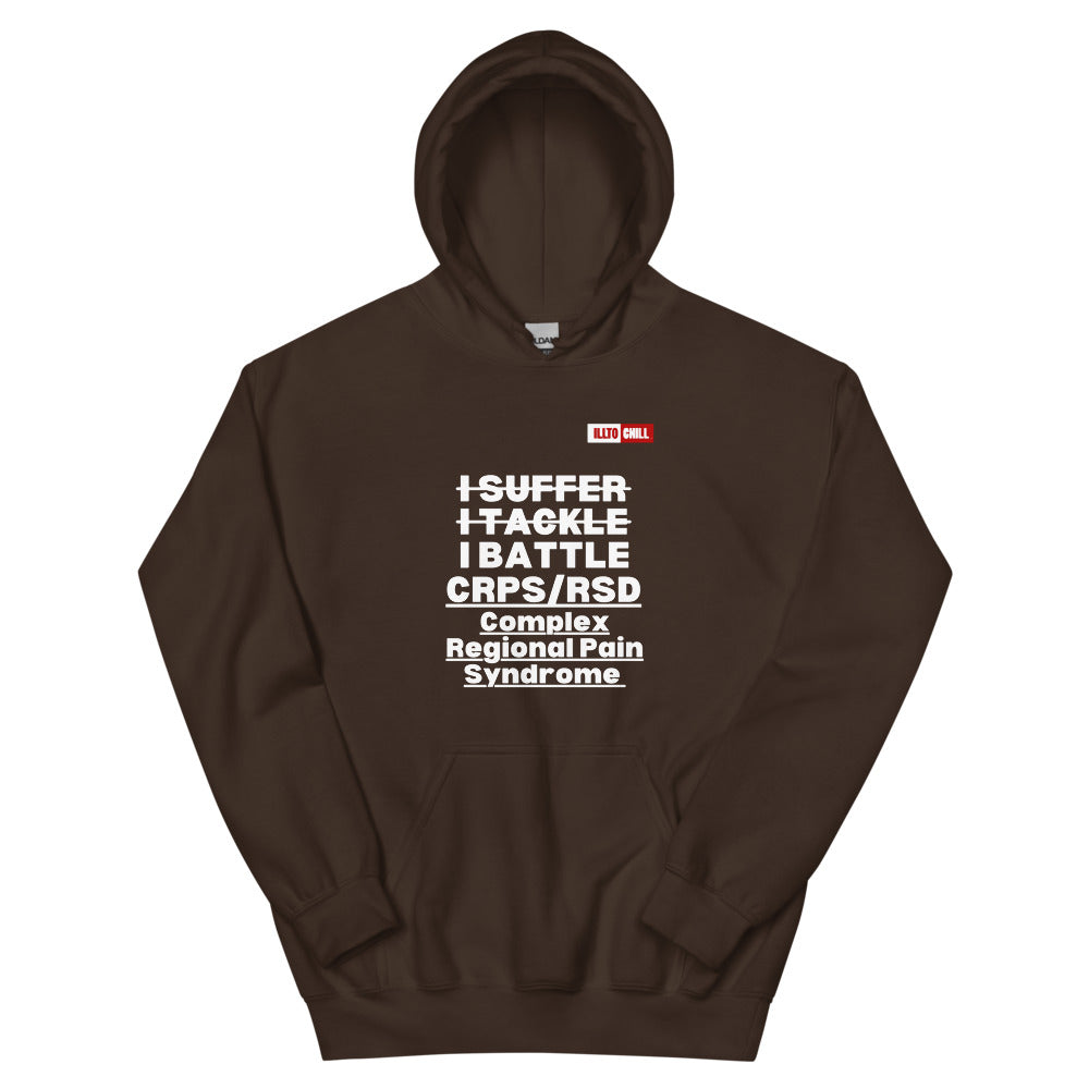 Dark Chocolate Hoodie Front 1 - ILLTOCHILL Complex regional pain syndrome awareness 'I battle CRPS' support gift Unisex Hoodie.