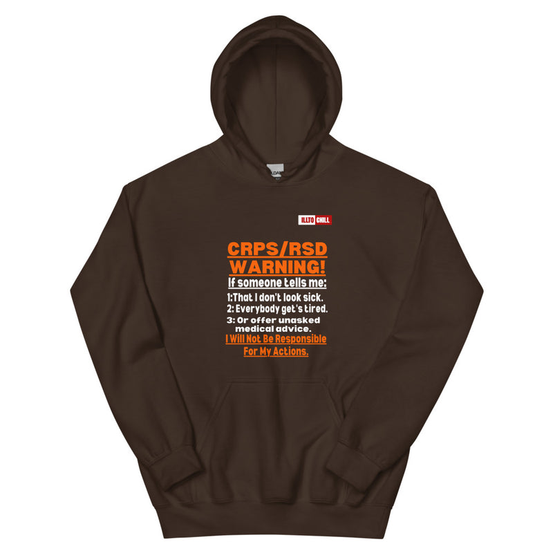 Dark Chocolate Hoodie Front 1 - ILLTOCHILL 'Complex regional pain syndrome Warning' CRPSRSD awareness sarcastic gift Unisex Hoodie.