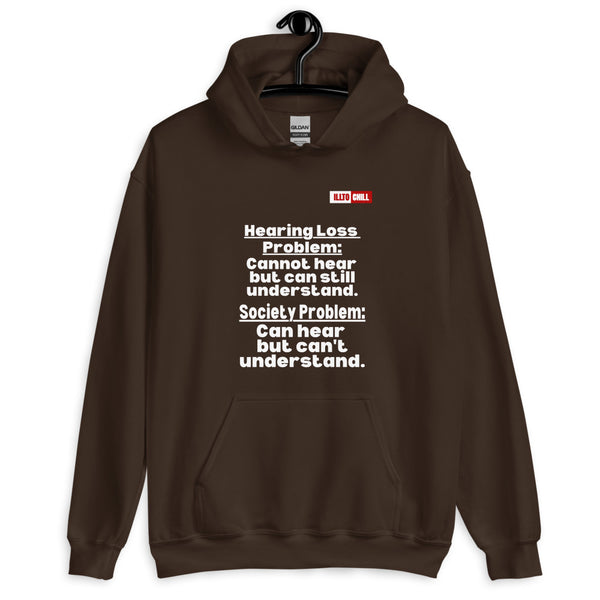 Dark Chocolate Hoodie Front 2 - ILLTOCHILL Hearing loss problems awareness hard of hearing support gift Unisex Hoodie.