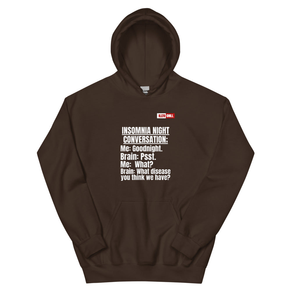 Dark Chocolate Hoodie Front 1 - ILLTOCHILL 'Insomnia Night funny conversation' Insomnia awareness gift Unisex Hoodie.
