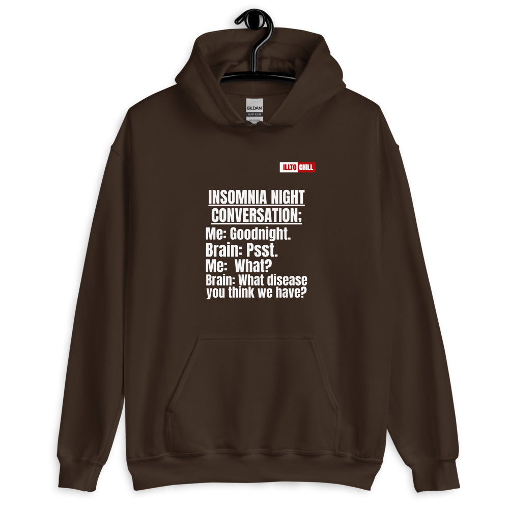 Dark Chocolate Hoodie Front 2 - ILLTOCHILL 'Insomnia Night funny conversation' Insomnia awareness gift Unisex Hoodie.