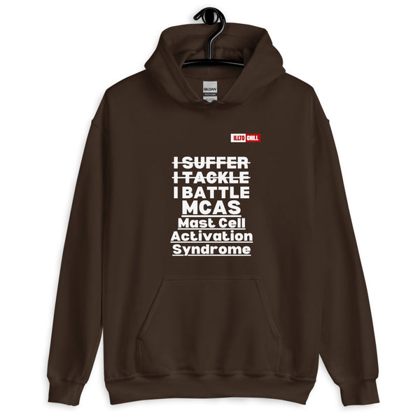 Dark Chocolate Hoodie Front 2 - ILLTOCHILL Mast cell activation syndrome 'I Battle MCAS' awareness gift Unisex Hoodie.