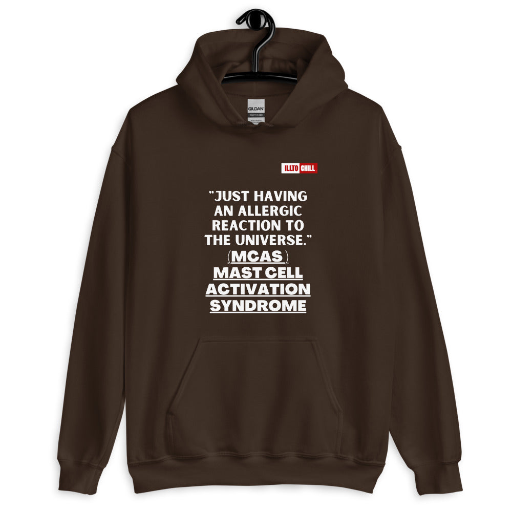 Dark Chocolate Hoodie Front 2 - ILLTOCHILL Mast Cell Activation Syndrome 'Allergic reaction to the universe' funny MCAS gift Unisex Hoodie.
