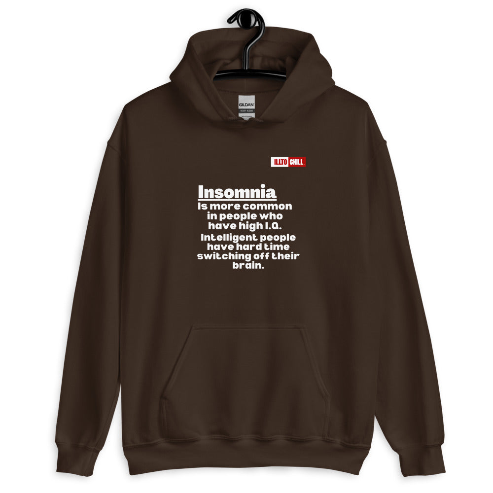 Dark Chocolate Hoodie Front 2 - ILLTOCHILL 'Insomnia is common in high IQ people' sarcastic insomnia awareness gift Unisex Hoodie.