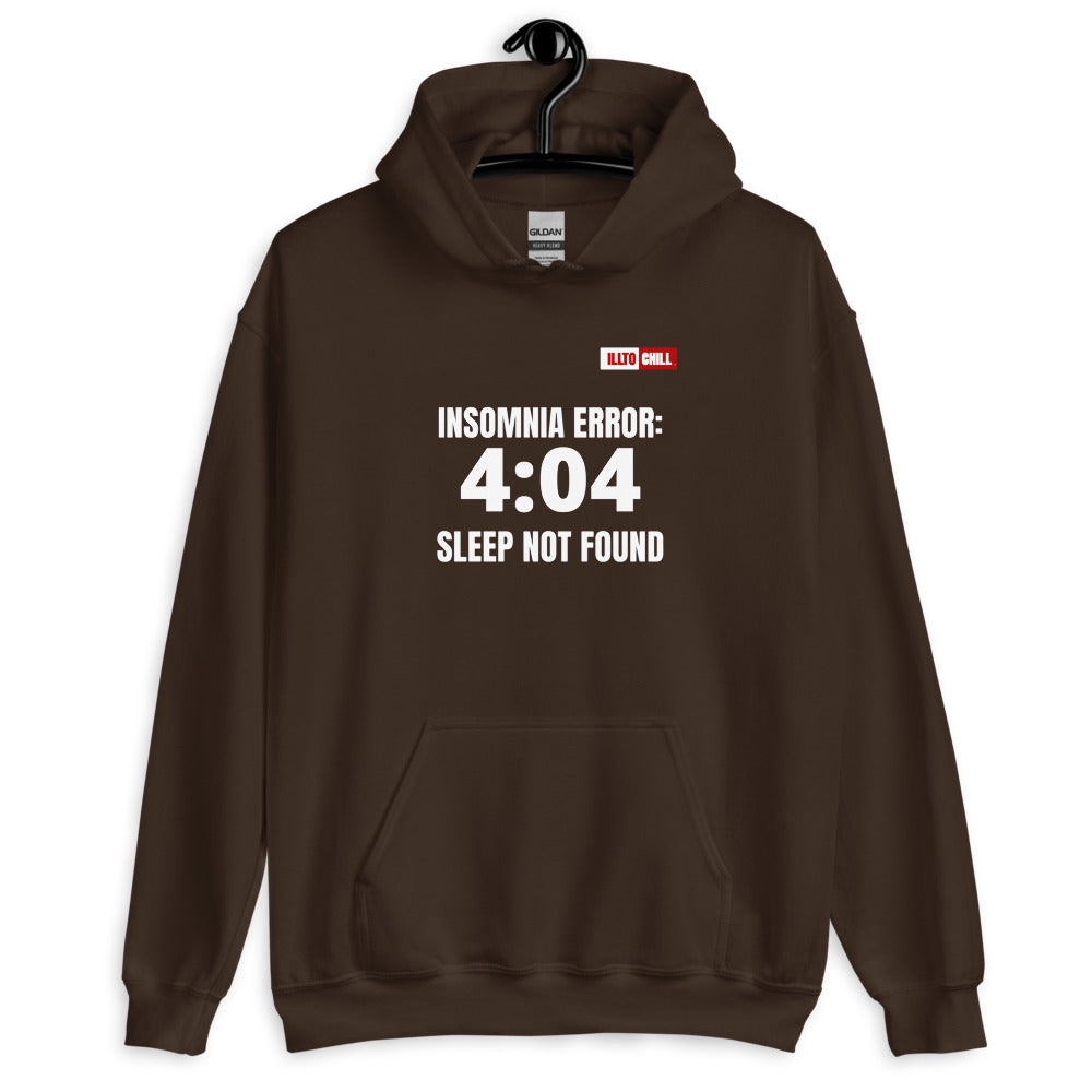 Dark Chocolate Hoodie Front 2 - ILLTOCHILL 'Insomnia Error 404 sleep not found' funny insomnia awareness gift Unisex Hoodie.