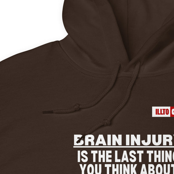 Dark Chocolate Hoodie Detail 1 - ILLTOCHILL 'Brain injury is the last thing you think about' TBI support thoughtful gift Unisex Hoodie.