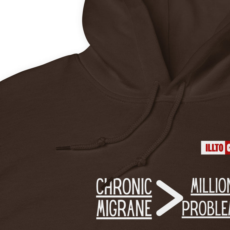 Dark Chocolate Hoodie Detail 1 - ILLTOCHILL 'Chronic migraine greater than Million problems' migraie awareness gift Unisex Hoodie.