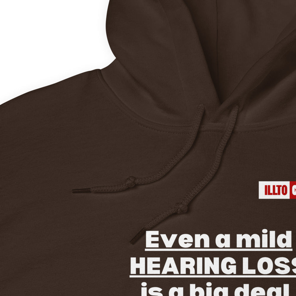 Dark Chocolate Hoodie Detail 1 - ILLTOCHILL Hearing impaired awareness 'Mild hearing loss is a big deal' sarcastic git Unisex Hoodie.