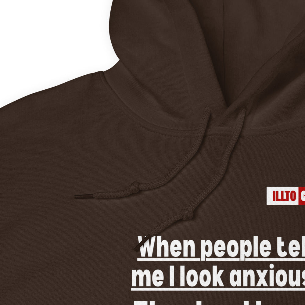 Dark Chocolate Hoodie Detail 1 - ILLTOCHILL If I look anxious, that's because I have Anxiety awareness gift Unisex Hoodie.