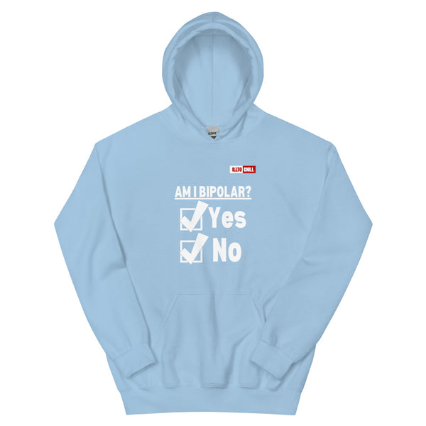 Light Blue Hoodie Front 1 - ILLTOCHILL Am I Bipolar Yes - No, bipolar disorder pun gift. Unisex Hoodie