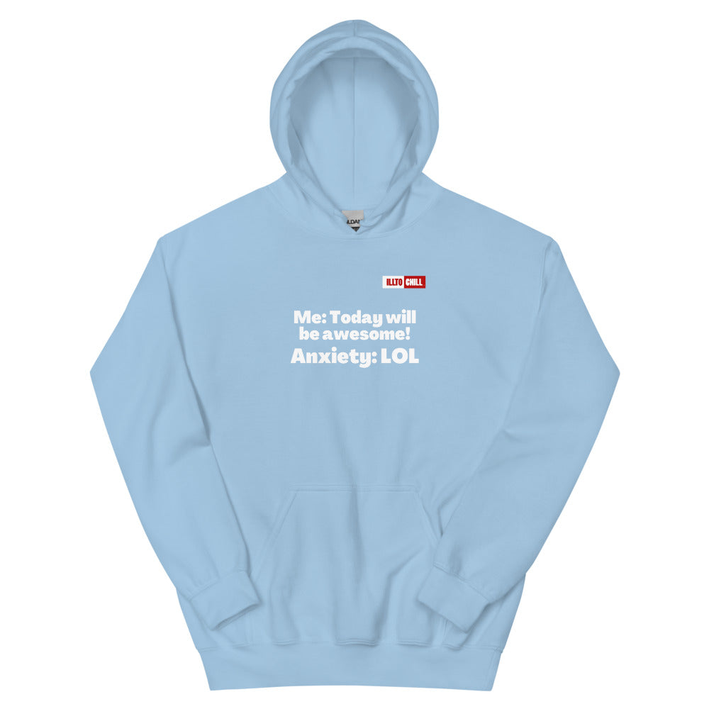 Light Blue Hoodie Front 1 - ILLTOCHILL Anxiety Awareness, Funny Anxiety Internal Dailouge gift Unisex Hoodie