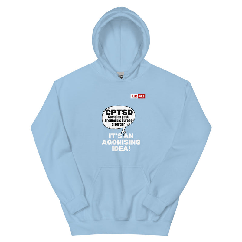 Light Blue Hoodie Front 1 - ILLTOCHILL Complex post traumatic stress disorder awareness 'Agonizing idea' cptsd gift Unisex Hoodie.