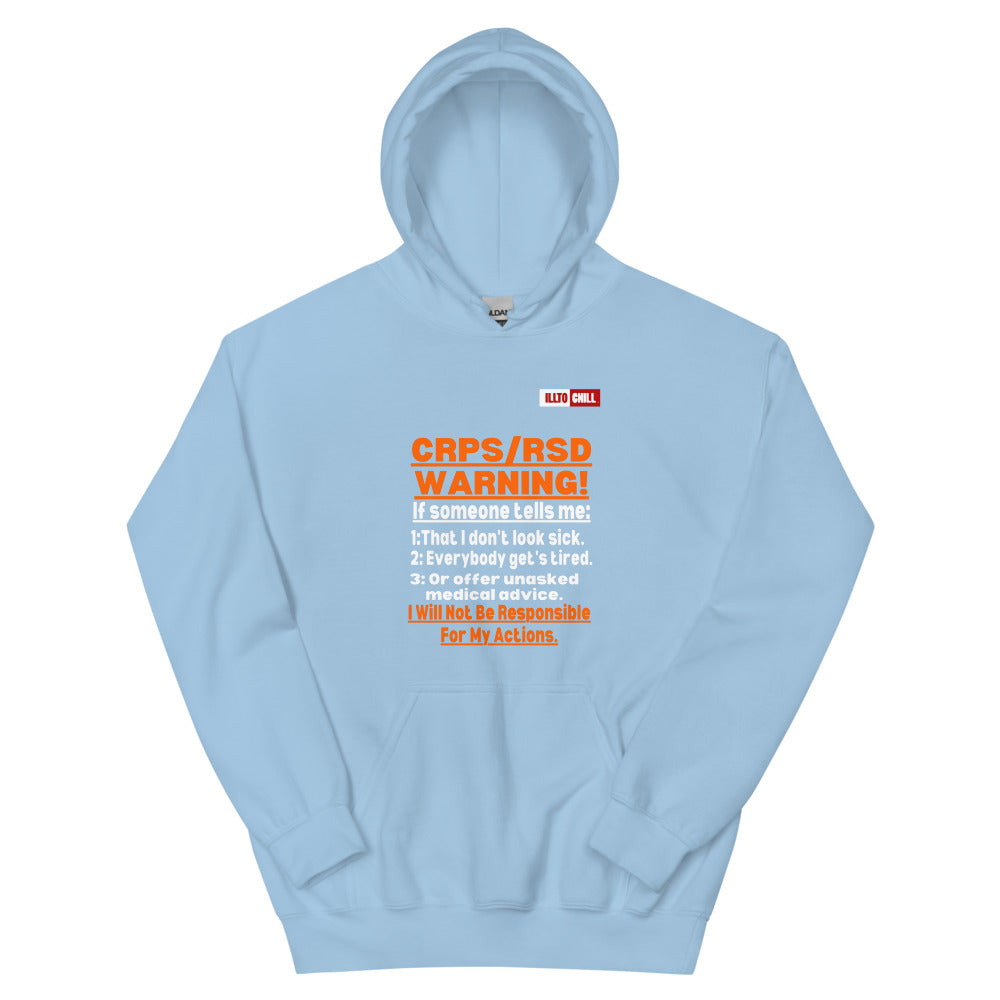 Light Blue Hoodie Front 1 - ILLTOCHILL 'Complex regional pain syndrome Warning' CRPSRSD awareness sarcastic gift Unisex Hoodie.