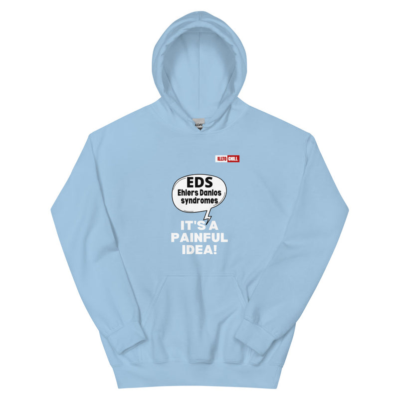 Light Blue Hoodie Front 1 - ILLTOCHILL Ehlers-Danlos syndrome awareness 'It's a painful idea' eds support gift Unisex Hoodie.