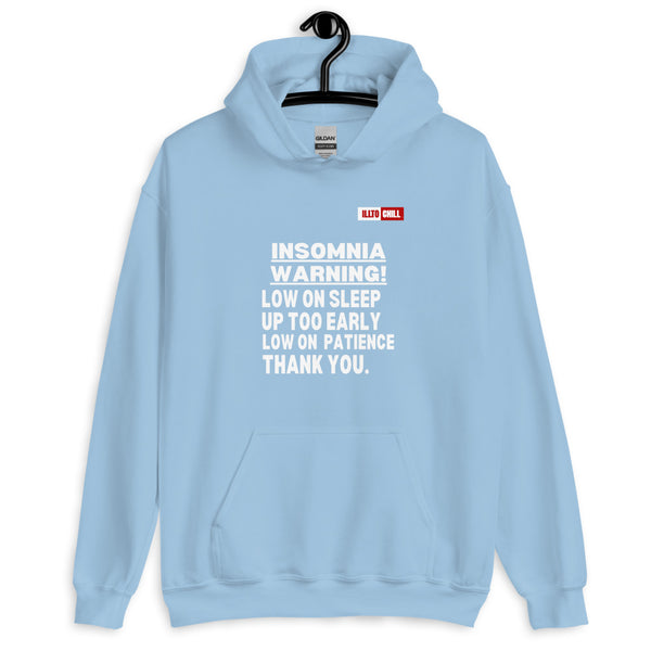 Light Blue Hoodie Front 2 - ILLTOCHILL 'Insomnia warning low on sleep' sarcastic insomnia gift Unisex Hoodie.