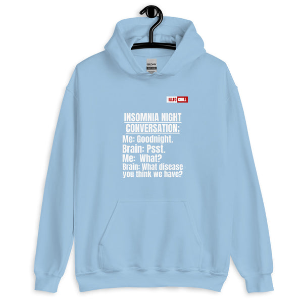 Light Blue Hoodie Front 2 - ILLTOCHILL 'Insomnia Night funny conversation' Insomnia awareness gift Unisex Hoodie.