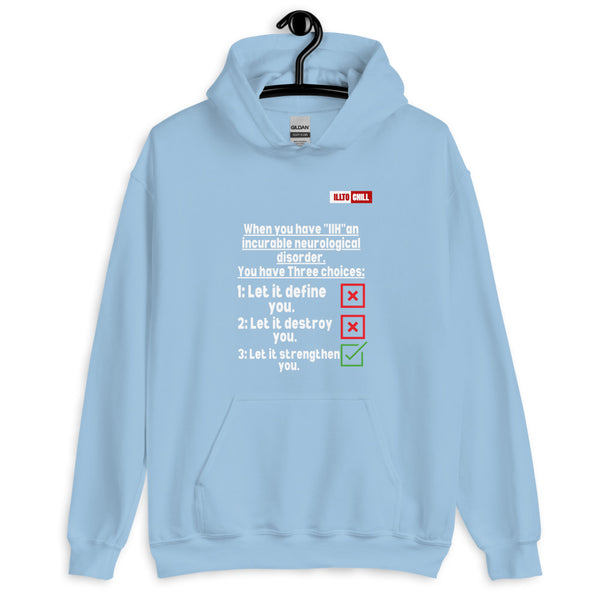 Light Blue Hoodie Front 2 - ILLTOCHILL Idiopathic intracranial hypertension 'Neurological disorder' IIH fighter gift Unisex Hoodie.