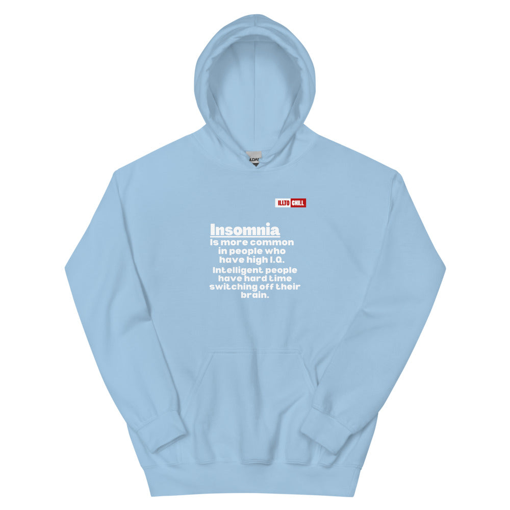 Light Blue Hoodie Front 1 - ILLTOCHILL 'Insomnia is common in high IQ people' sarcastic insomnia awareness gift Unisex Hoodie.