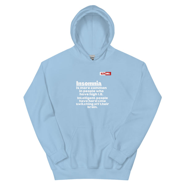 Light Blue Hoodie Front 1 - ILLTOCHILL 'Insomnia is common in high IQ people' sarcastic insomnia awareness gift Unisex Hoodie.