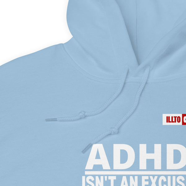 Light Blue Hoodie Detail 1 - ILLTOCHILL Attention deficit hyperactivity disorder support 'ADHD is not an excuse' gift Unisex Hoodie